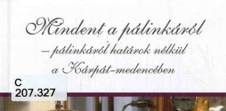 Mindent a pálinkáról – Pálinkáról határok nélkül, a Kárpát-medencében