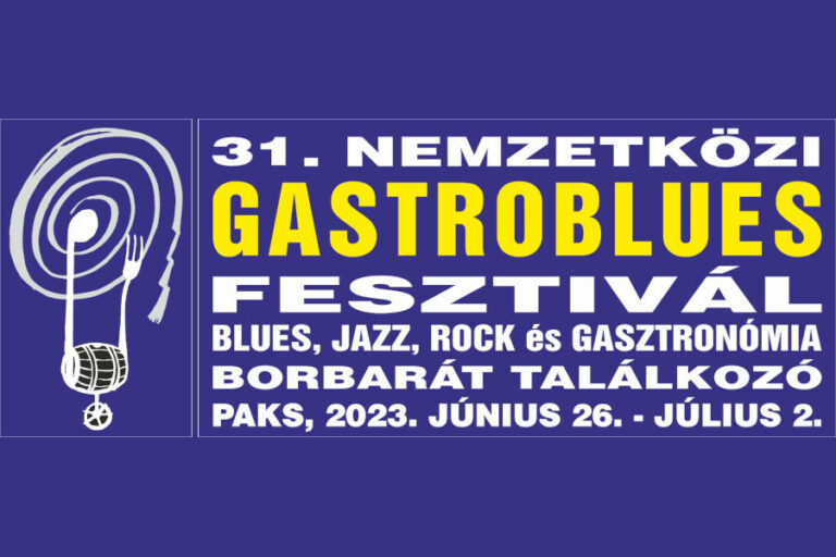 31 Nemzetközi Gastroblues Fesztivál 2023, Paks