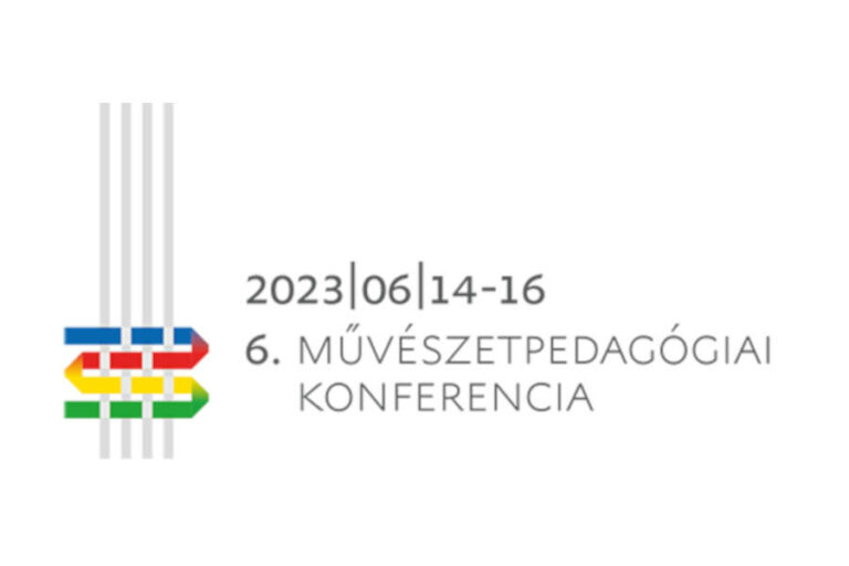 Nemzetközi Művészetpedagógiai Konferencia 2023