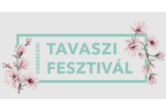 Debreceni Tavaszi Fesztivál 2024