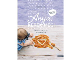Ambrus Éva: Anya, kérek még! könyve új receptekkel - könyvajánló