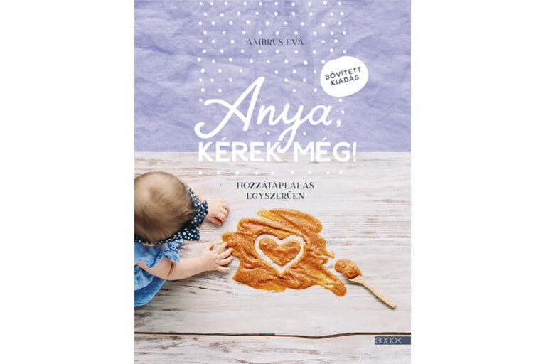Ambrus Éva: Anya, kérek még! könyve új receptekkel - könyvajánló